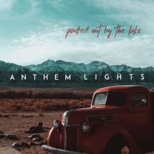 Album Parked out by the Lake from Anthem Lights