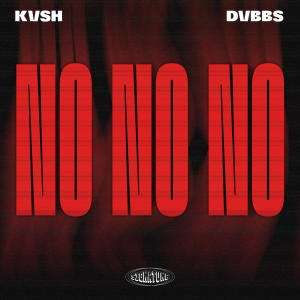 ดาวน์โหลดและฟังเพลง No No No พร้อมเนื้อเพลงจาก KVSH