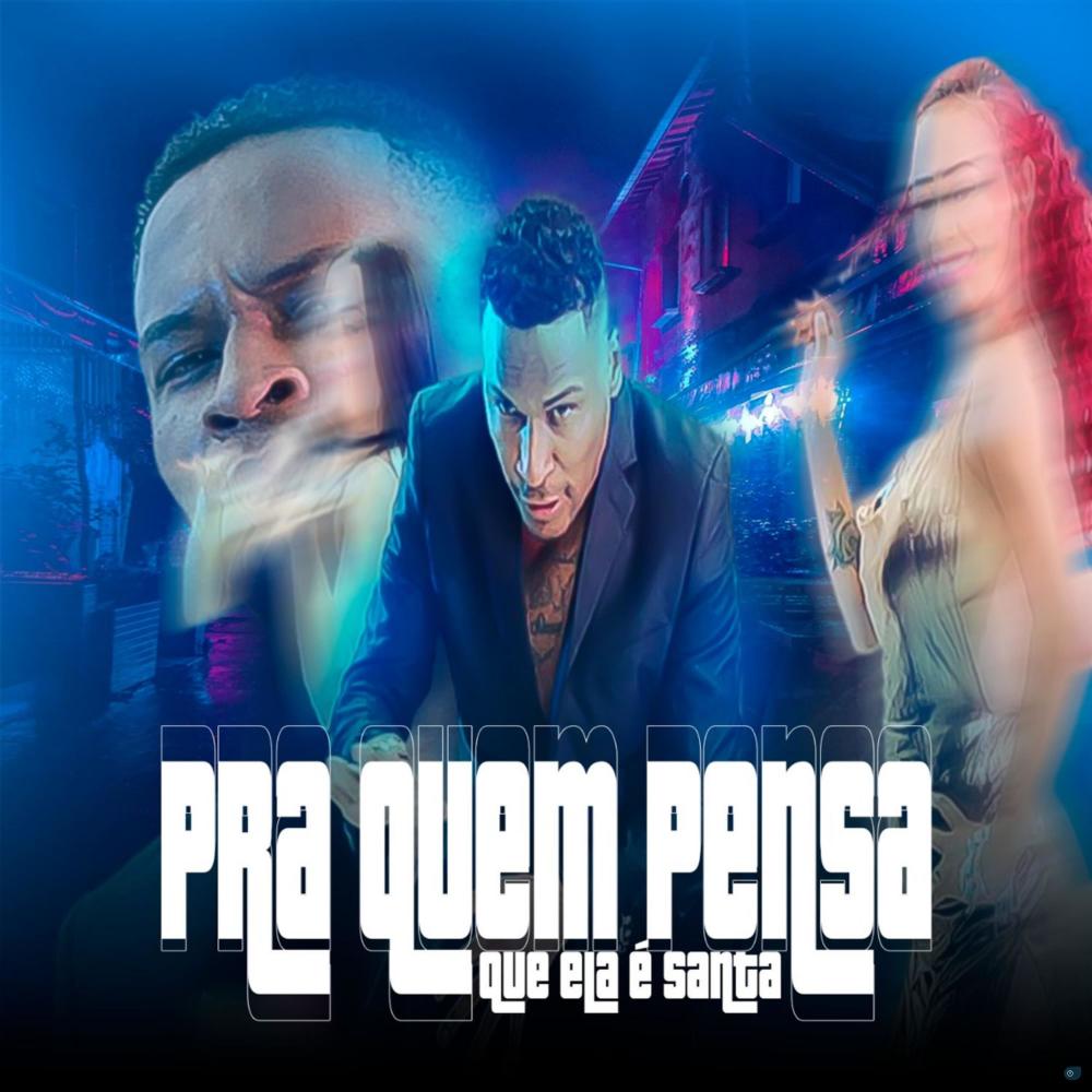 Pra Quem Pensa Que Ela É Santa (feat. DJ Rafinha) (Explicit)