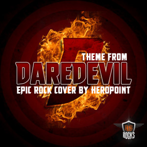 ดาวน์โหลดและฟังเพลง Daredevil Theme (From "Daredevil") [Epic Rock Cover] พร้อมเนื้อเพลงจาก HeroPoint