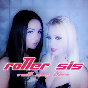 Dengarkan Tell Me Lies (Candys Brown Radio Mix) lagu dari Roller Sis dengan lirik