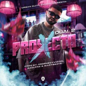 ดาวน์โหลดและฟังเพลง Proyecto X (Explicit) พร้อมเนื้อเพลงจาก Dual2 the Dart