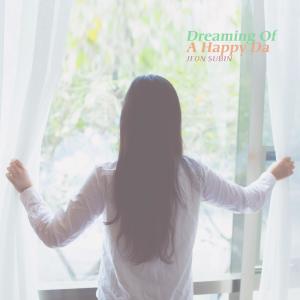 Album Dreaming Of A Happy Day from Jeon Subin