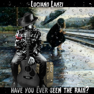 Listen to Have You Ever Seen the Rain? song with lyrics from Luciano Lanzi