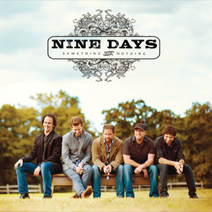 Nine Days的专辑Something out of Nothing
