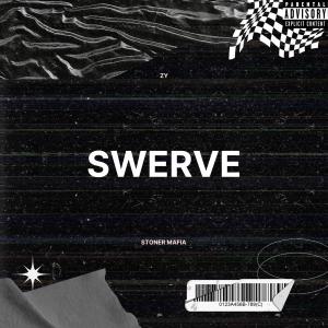 ดาวน์โหลดและฟังเพลง Swerve (Explicit) พร้อมเนื้อเพลงจาก Zy the Great