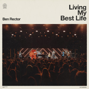 Album Living My Best Life (Live) from Ben Rector