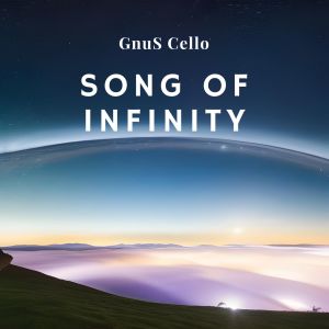 GnuS Cello的專輯Song of infinity