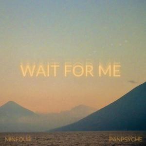 MIN FOUR的專輯Wait For Me