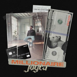Listen to Millionaire song with lyrics from Joyca