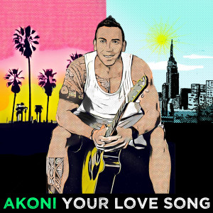 ดาวน์โหลดและฟังเพลง Your Love Song พร้อมเนื้อเพลงจาก Akoni