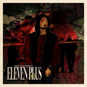 收聽Raticus的Eleven Plus (feat. Realio Sparkzwell) (Explicit)歌詞歌曲