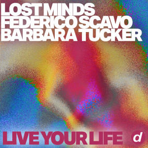 Listen to Live Your Life song with lyrics from Lost Minds