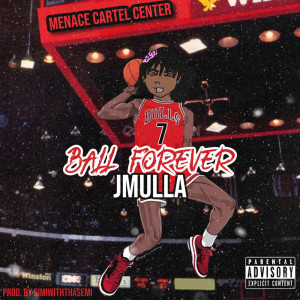 ดาวน์โหลดและฟังเพลง Ball Forever (Explicit) พร้อมเนื้อเพลงจาก J Mulla