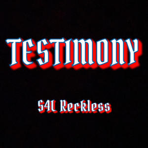 S4L RECKLESS的專輯Testimony (Explicit)