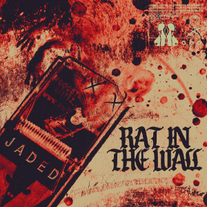 Album Rat in the Wall (Explicit) from jaded.