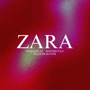 M1KEGICAL的专辑Zara (Explicit)