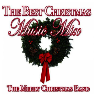 The Merry Christmas Band的專輯The Best Christmas Music Mix