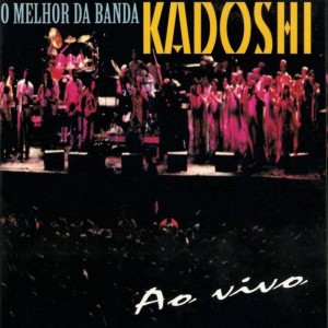 Album O Melhor da Banda Kadoshi (Ao Vivo) oleh Banda Kadoshi
