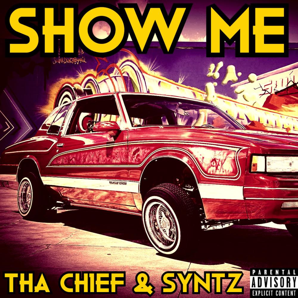 SHOW ME (feat. Tha Chief & Syntz) (Explicit)