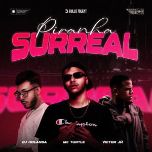 DJ Holanda的專輯PIRANHA SURREAL (Explicit)