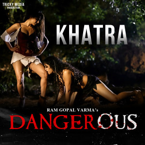 Listen to KHATRA (From "dangerous") song with lyrics from Sakshi Holkar