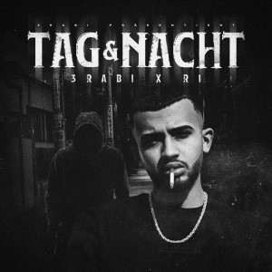 Listen to Tag & Nacht (Explicit) song with lyrics from 3RABI