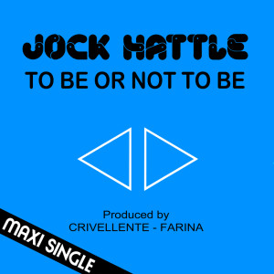 收听Jock Hattle的To Be Or Not To Be歌词歌曲
