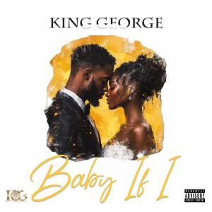 King George的專輯Baby if I