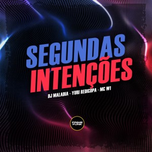 收听DJ MALADIA的Segundas Intenções (Explicit)歌词歌曲