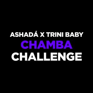 Ashadá的專輯Chamba Challenge (feat. Trini Baby)