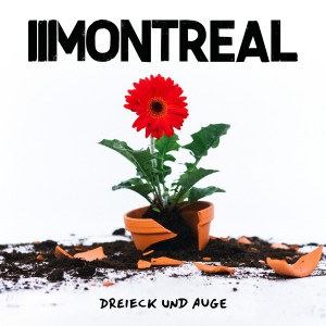 Dengarkan lagu Dreieck und Auge nyanyian Montreal dengan lirik