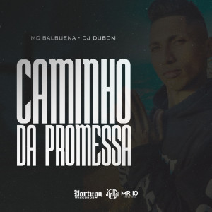 收聽MC Balbuena的Caminho Da Promessa (Explicit)歌詞歌曲