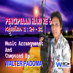 Dengarkan Penciptaan Hari Ke 6 (Asli) lagu dari Walter Padoma dengan lirik