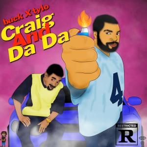 Li Tylenol的專輯Craig and DaDa (feat. LiBuck) [Explicit]