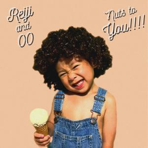 Listen to Nuts to You!!!! song with lyrics from Reiji