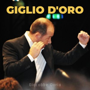 Listen to Giglio d'oro song with lyrics from Giacobbe Doria