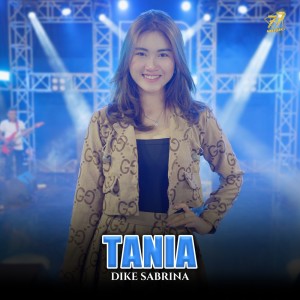 Dengarkan Tania lagu dari Dike Sabrina dengan lirik