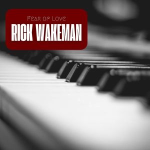 Album Fear of Love from Rick Wakeman