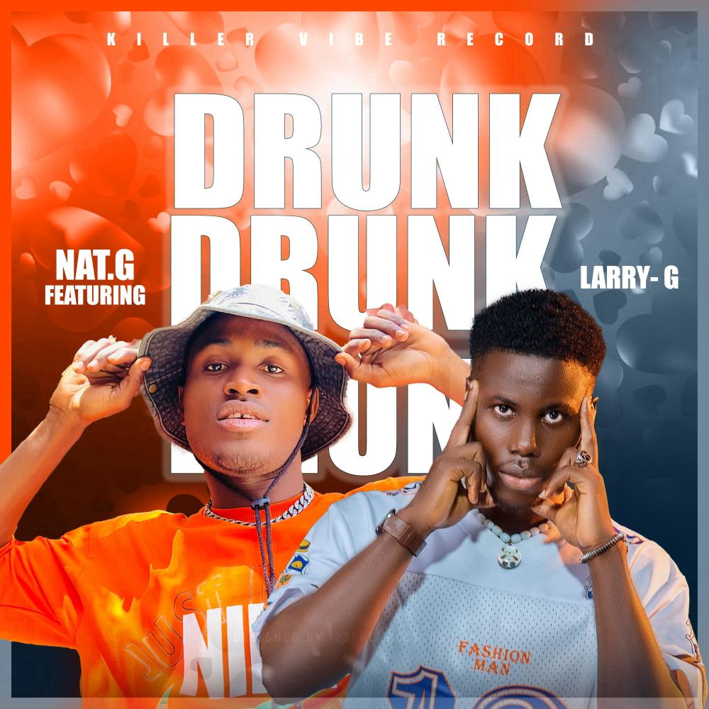 Drunk (feat. Larry G)