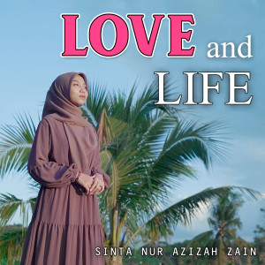 Listen to Love And Live song with lyrics from Sinta Nur Azizah Zain