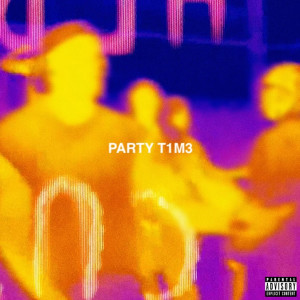 Tyga的專輯PARTy T1M3 (Explicit)