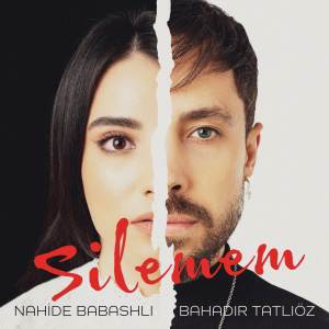 Listen to Silemem song with lyrics from Nahide Babashlı