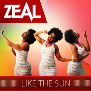 ดาวน์โหลดและฟังเพลง Like The Sun พร้อมเนื้อเพลงจาก ZEAL