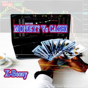 Album MONEY? Vs CASH! from X-Baller_X-Beezy