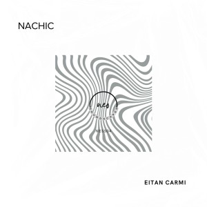 Eitan Carmi的專輯Nachic (Original Extended Mix)