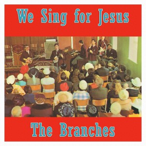 收聽The Branches的Without Him歌詞歌曲