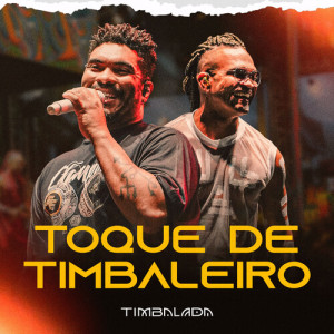 อัลบัม Toque De Timbaleiro (Ao Vivo) ศิลปิน Timbalada