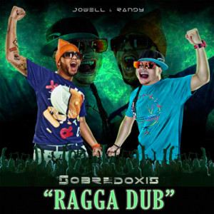 ดาวน์โหลดและฟังเพลง Sobredoxis "Ragga Dub" พร้อมเนื้อเพลงจาก Jowell & Randy
