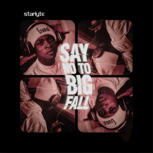 Starlyte的專輯Say no to big fall
